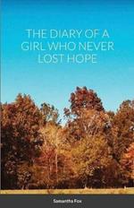 The Diary of a Girl Who Never Lost Hope