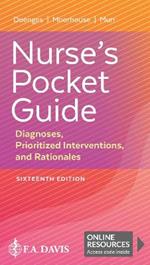 Nurse's Pocket Guide: Diagnoses, Prioritized Interventions, and Rationales