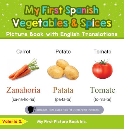 My First Spanish Vegetables & Spices Picture Book with English Translations