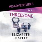 Misadventures in a Threesome