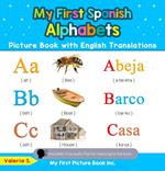 My First Spanish Alphabets Picture Book with English Translations