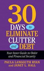 30 Days to Eliminate Clutter and Debt