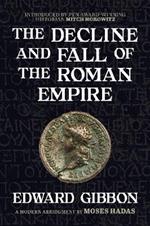 The Decline and Fall of the Roman Empire: A Modern Abridgment by Moses Hadas