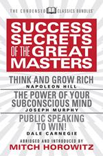Success Secrets of the Great Masters (Condensed Classics)