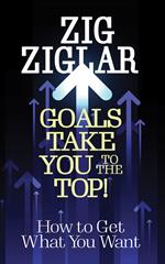 Goals Take You to The Top!