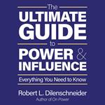 The Ultimate Guide to Power and Influence