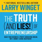 The Truth (And Lies!) Of Entrepreneurship