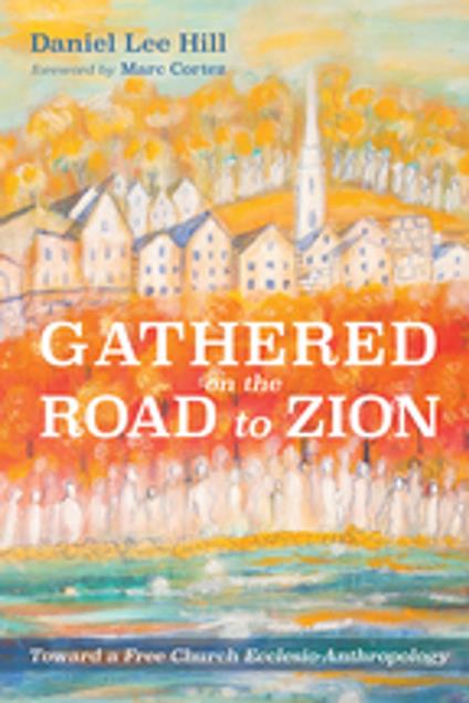 Gathered on the Road to Zion