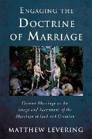 Engaging the Doctrine of Marriage