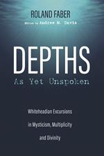 Depths As Yet Unspoken