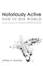 Notoriously Active—God in His World