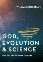 God, Evolution & Science