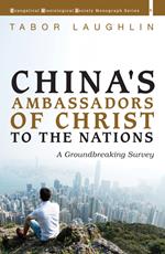 China’s Ambassadors of Christ to the Nations