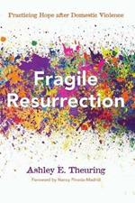 Fragile Resurrection