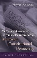 The Nexus of Governmental Integrity and the Survivability of American Constitutional Democracy