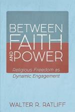 Between Faith and Power