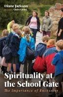 Spirituality at the School Gate