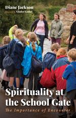 Spirituality at the School Gate