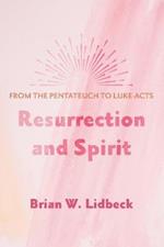 Resurrection and Spirit