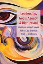 Leadership, God’s Agency, and Disruptions