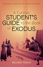 A Curious Student’s Guide to the Book of Exodus