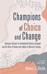 Champions of Choice and Change