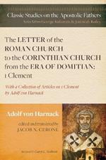 The Letter of the Roman Church to the Corinthian Church from the Era of Domitian: 1 Clement