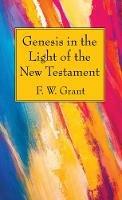 Genesis in the Light of the New Testament