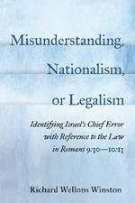 Misunderstanding, Nationalism, or Legalism