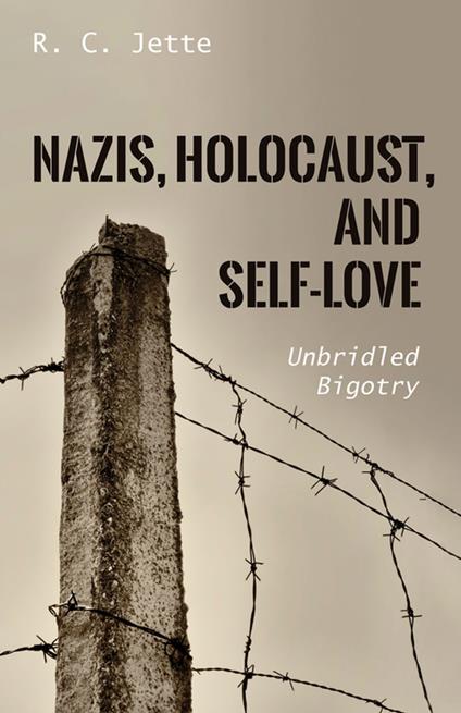 Nazis, Holocaust, and Self-Love