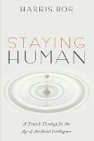 Staying Human: A Jewish Theology for the Age of Artificial Intelligence