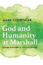 God and Humanity at Marshall