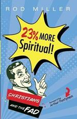23% More Spiritual!