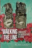 Walking the Line: Embracing the Imperatives of Jesus