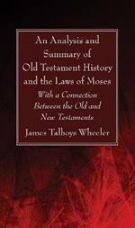 An Analysis and Summary of Old Testament History and the Laws of Moses