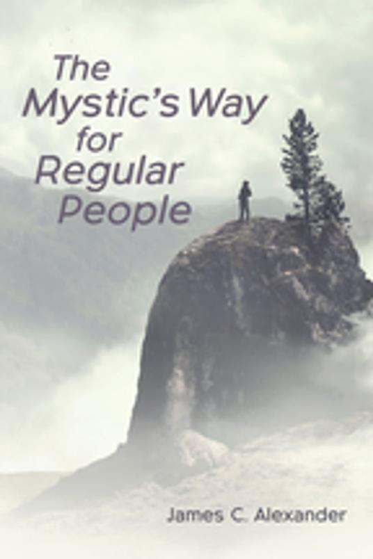 The Mystic’s Way for Regular People