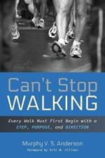 Can't Stop Walking