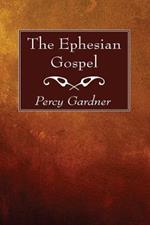 The Ephesian Gospel