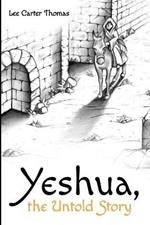 Yeshua, the Untold Story