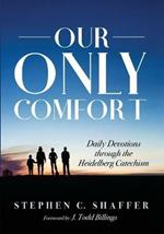 Our Only Comfort