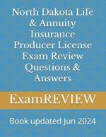 North Dakota Life & Annuity Insurance Producer License Exam Review Questions & Answers