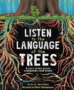 Listen to the Language of the Trees: A story of how forests communicate underground