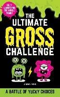 The Ultimate Gross Challenge: A Battle of Yucky Choices