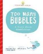 Too Many Bubbles: A Story about Mindfulness