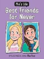 Mia's Life: Best Friends for Never