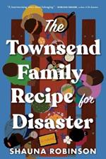 Townsend Family Recipe for Disaster