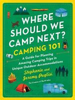 Where Should We Camp Next?: Camping 101