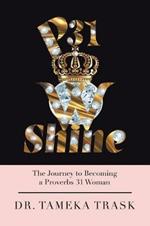 P31w Shine: The Journey to Becoming a Proverbs 31 Woman