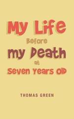 My Life Before My Death at Seven Years Old