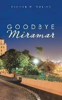 Goodbye Miramar